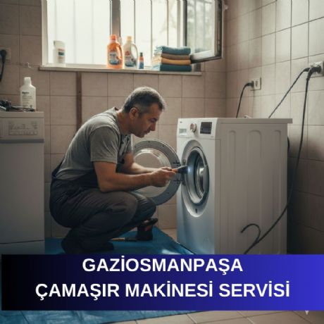 Gaziosmanpaşa Çamaşır Makinesi Servisi